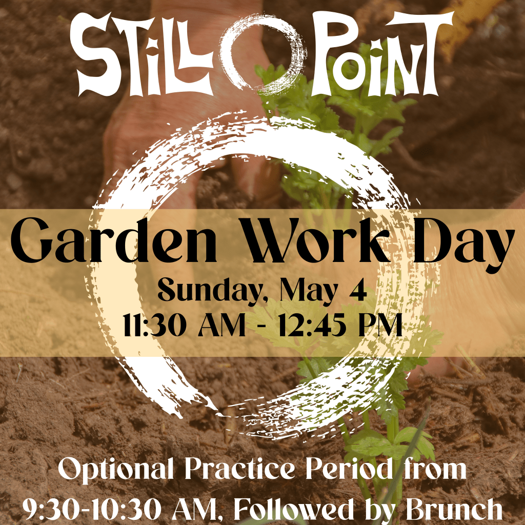 Upcoming Garden Work Day at Stillpoint